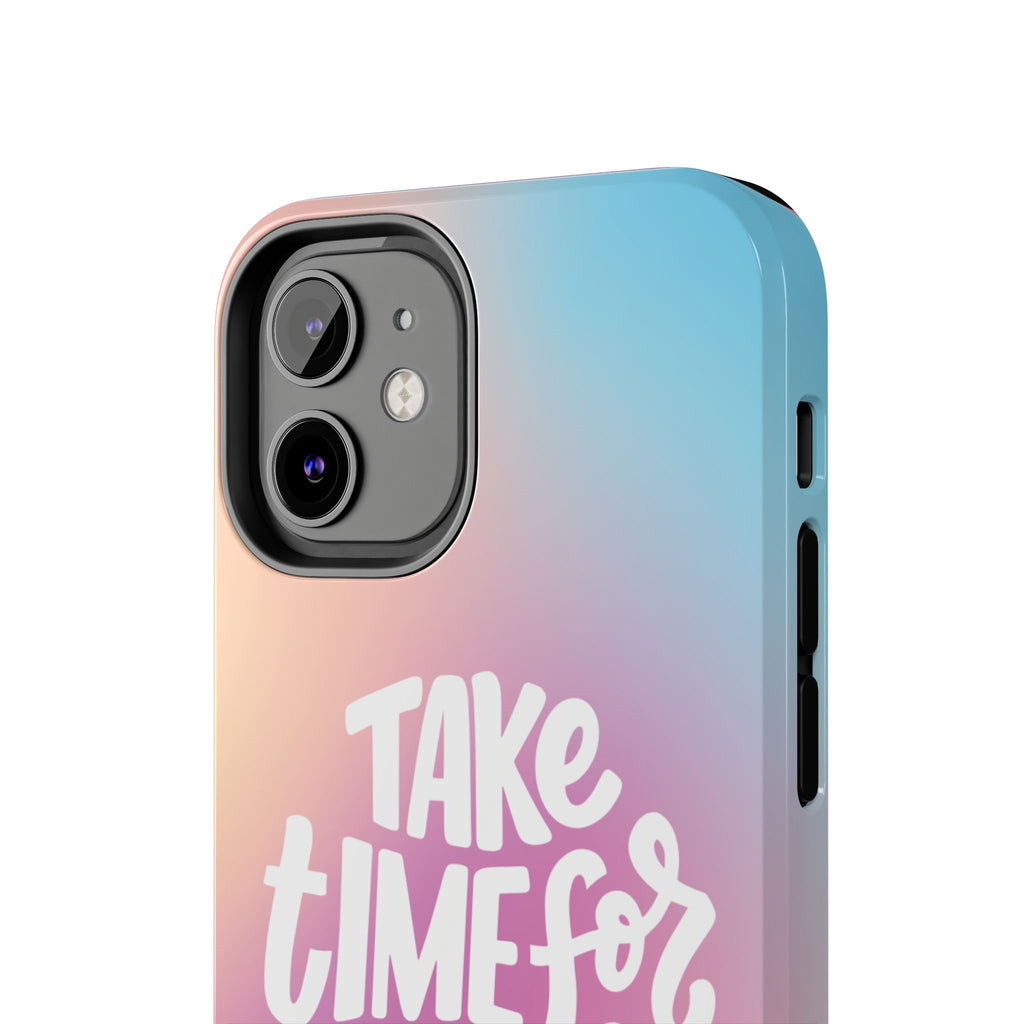 Tough Phone Case — "Take Time For Yourself" Pastel Gradient Phone Cover