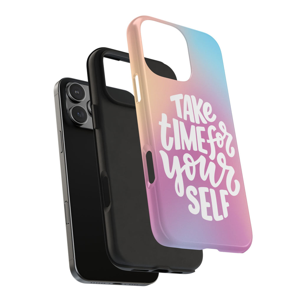 Tough Phone Case — "Take Time For Yourself" Pastel Gradient Phone Cover