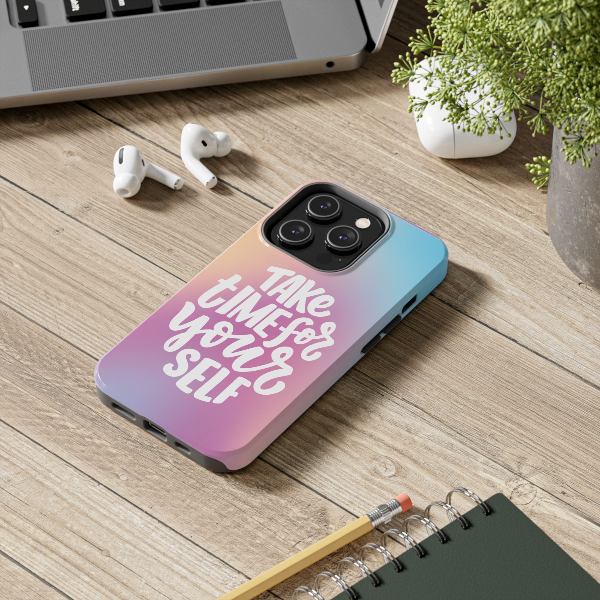 Tough Phone Case — "Take Time For Yourself" Pastel Gradient Phone Cover