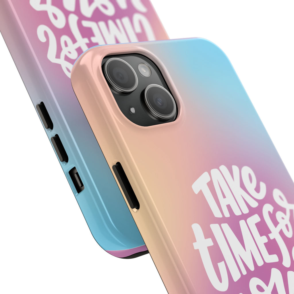 Tough Phone Case — "Take Time For Yourself" Pastel Gradient Phone Cover