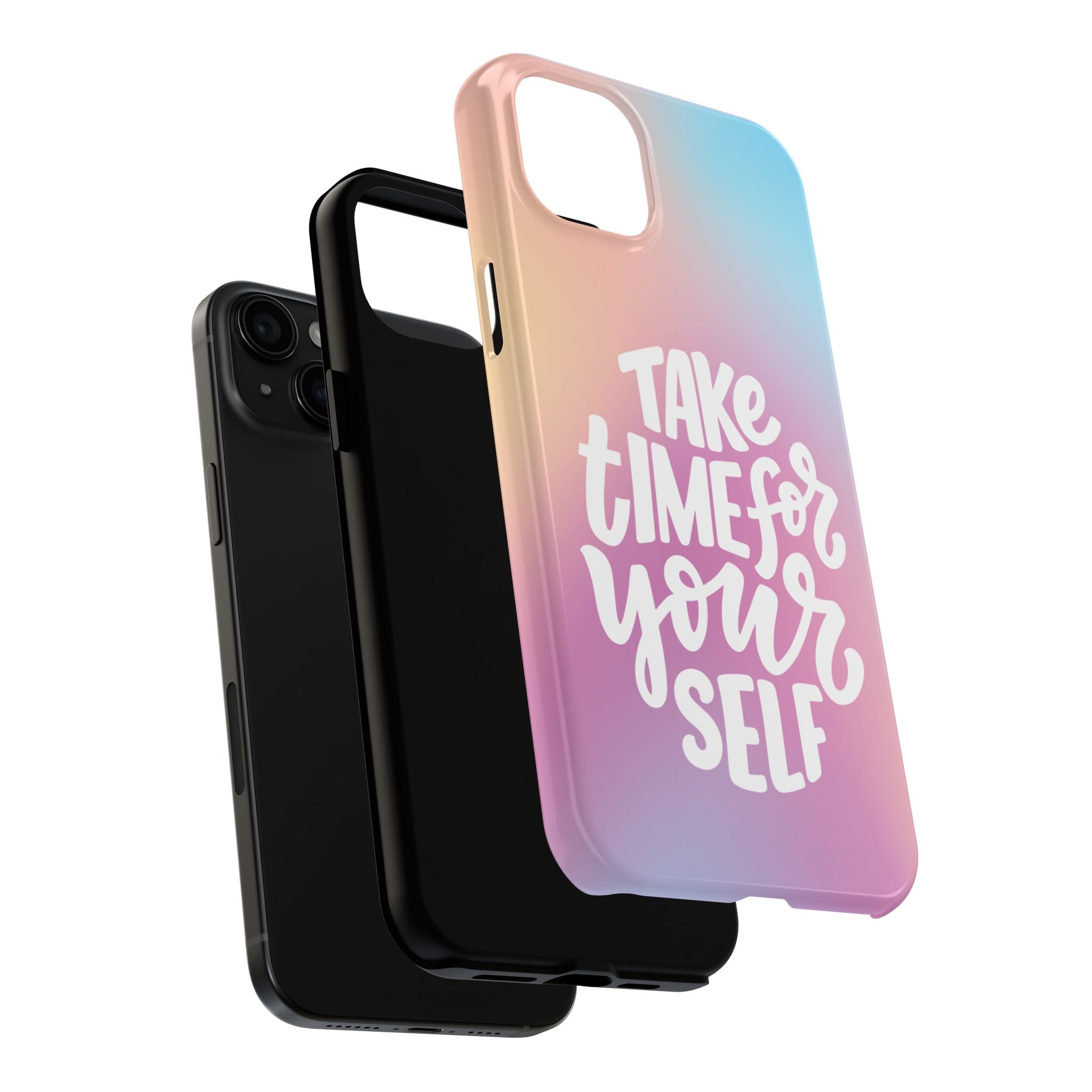 Tough Phone Case — "Take Time For Yourself" Pastel Gradient Phone Cover