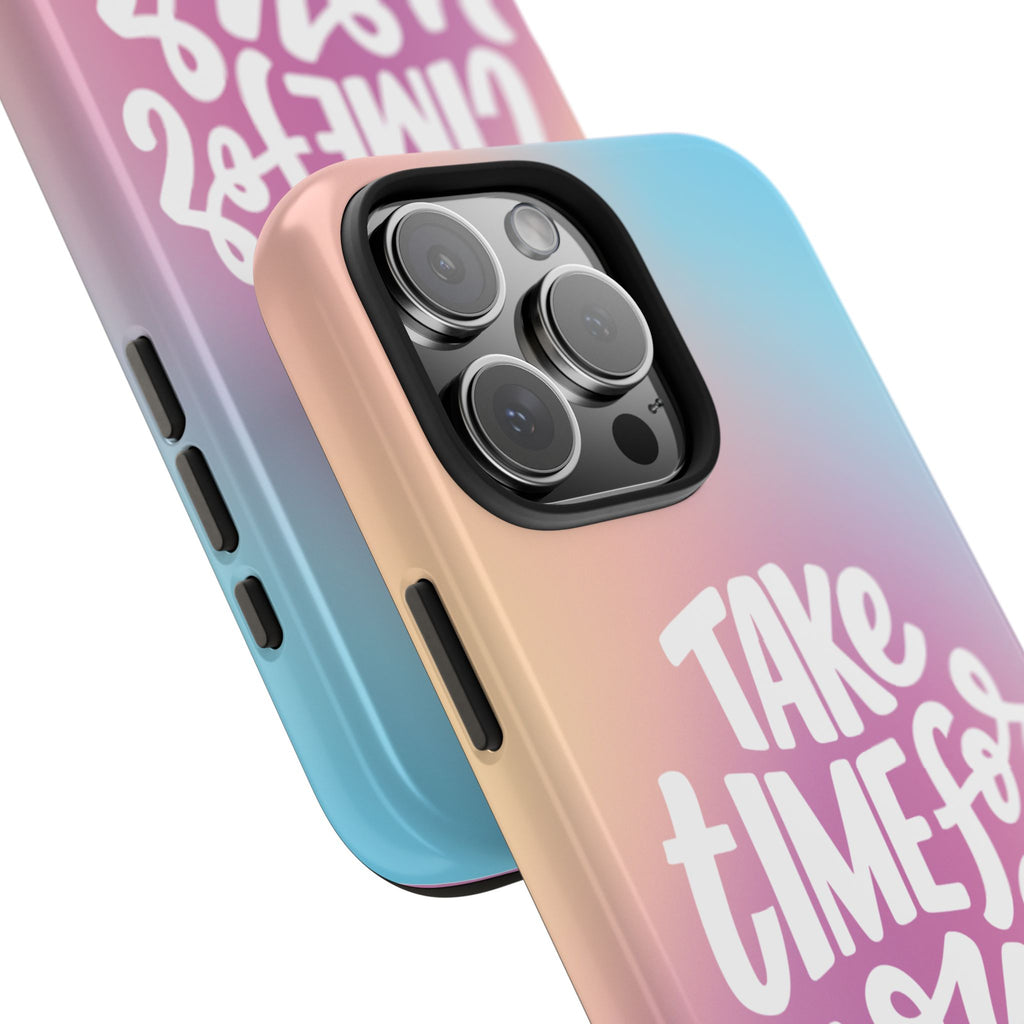 Tough Phone Case — "Take Time For Yourself" Pastel Gradient Phone Cover