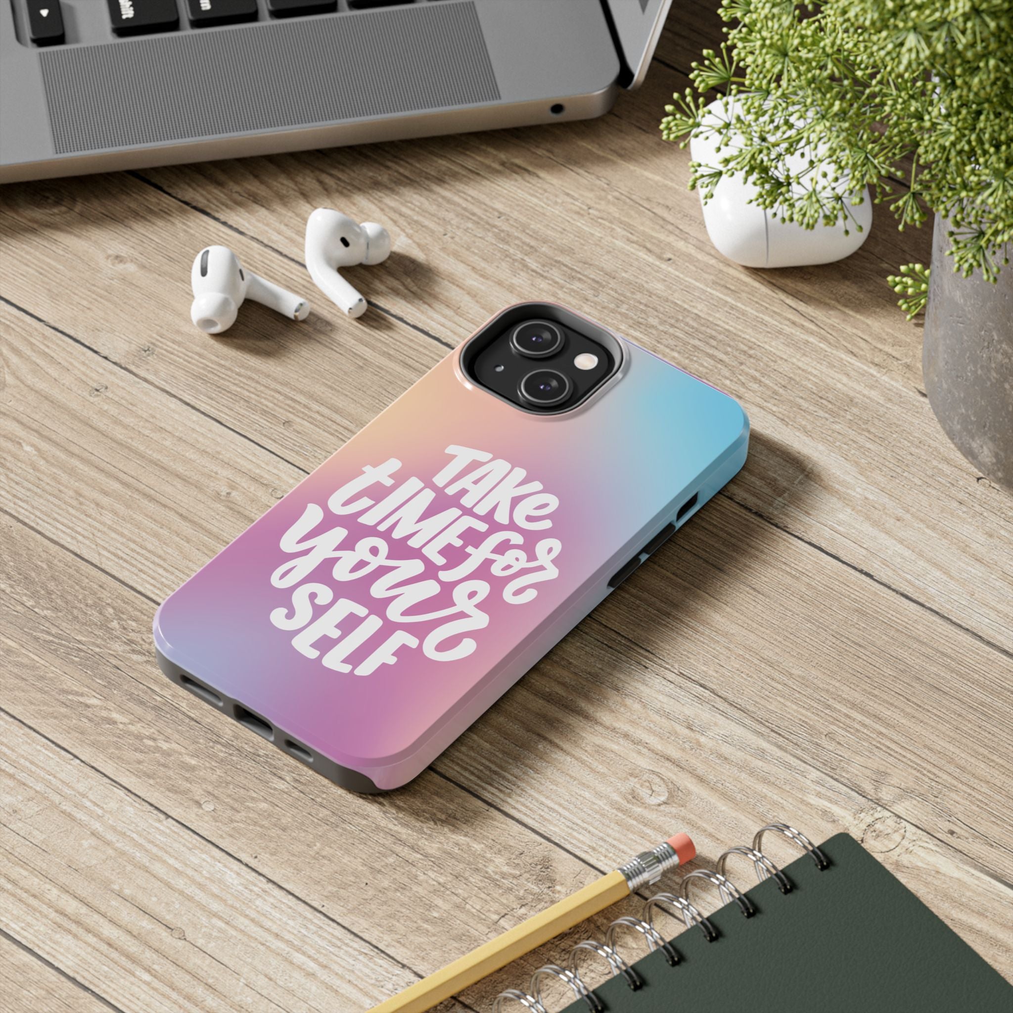 Tough Phone Case — "Take Time For Yourself" Pastel Gradient Phone Cover