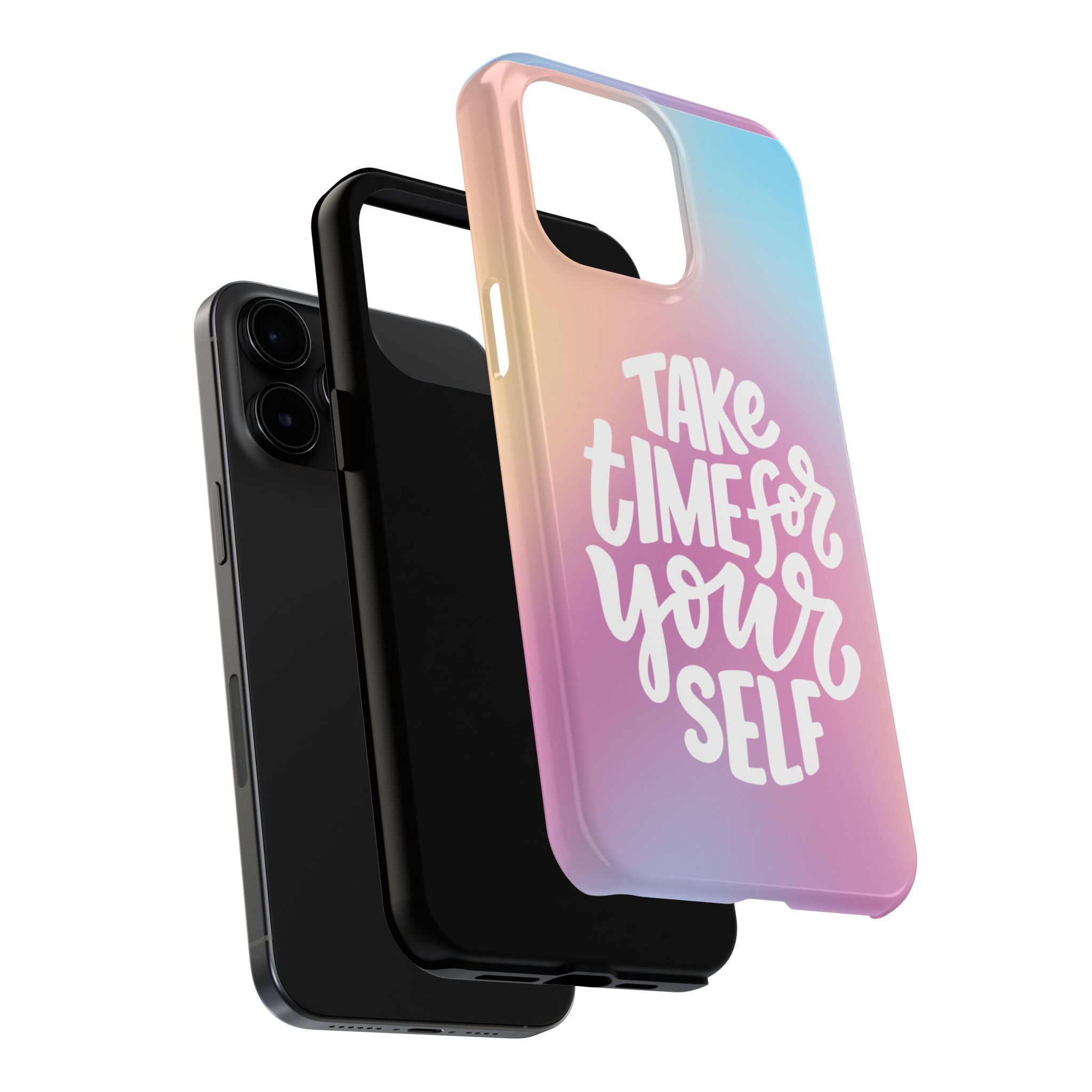 Tough Phone Case — "Take Time For Yourself" Pastel Gradient Phone Cover