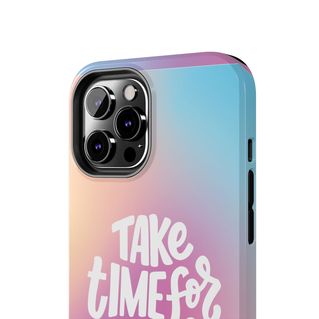 Tough Phone Case — "Take Time For Yourself" Pastel Gradient Phone Cover