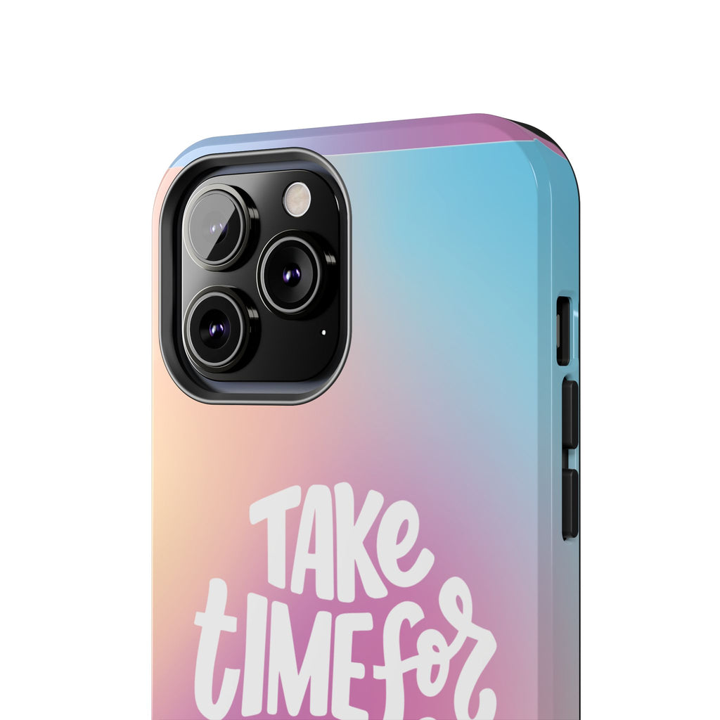Tough Phone Case — "Take Time For Yourself" Pastel Gradient Phone Cover