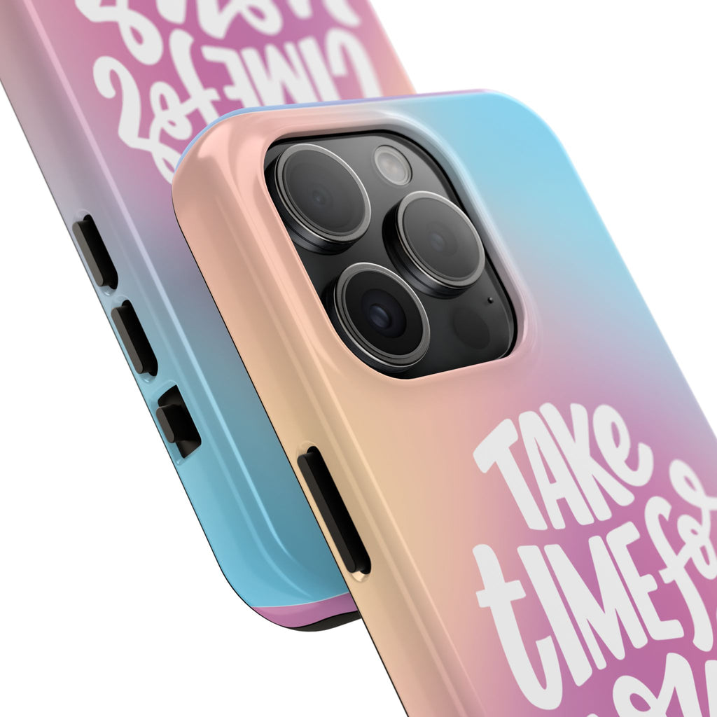 Tough Phone Case — "Take Time For Yourself" Pastel Gradient Phone Cover