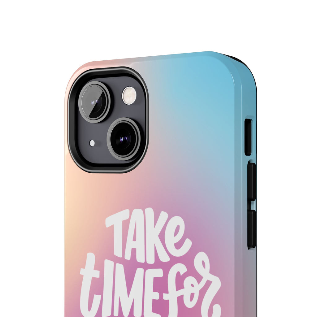 Tough Phone Case — "Take Time For Yourself" Pastel Gradient Phone Cover