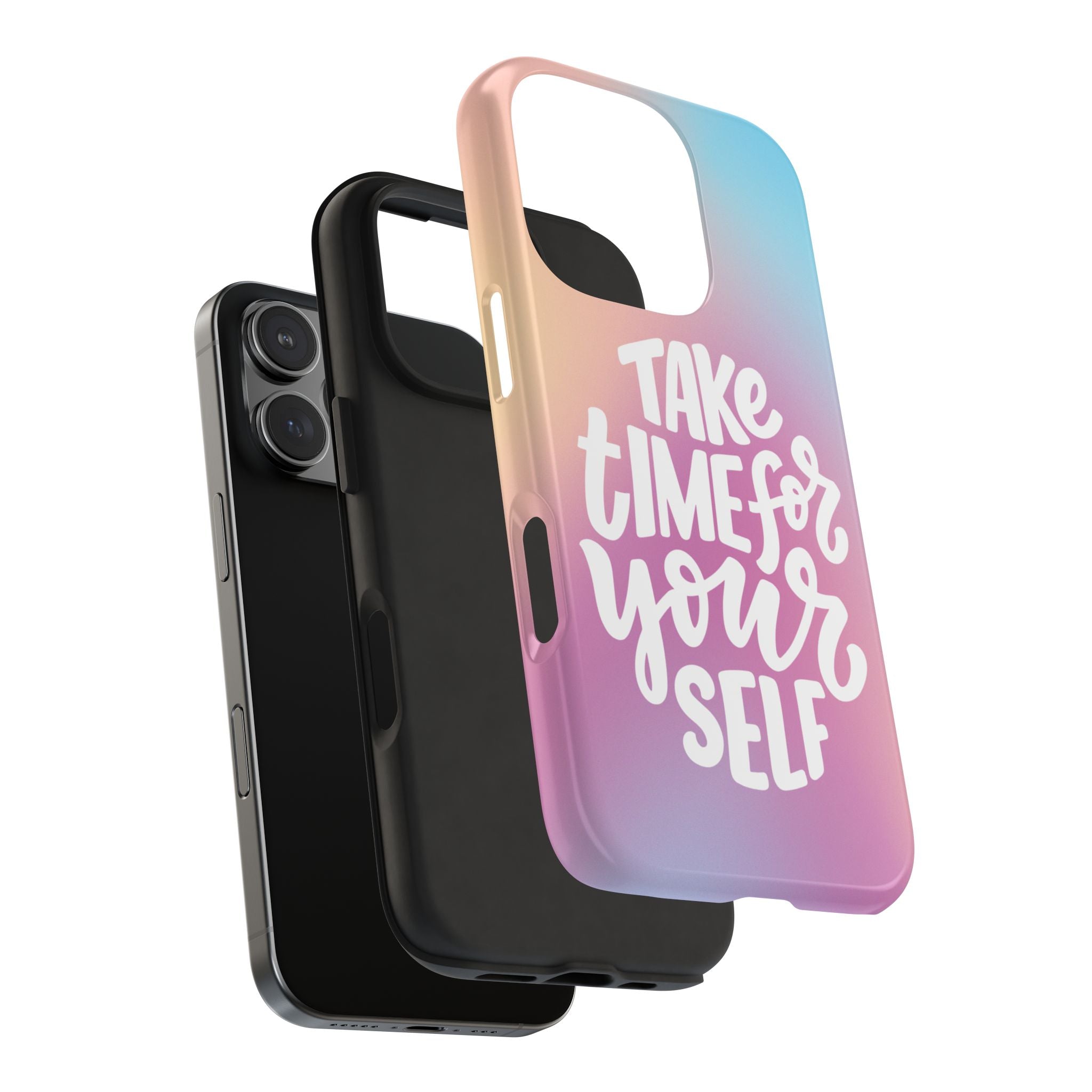 Tough Phone Case — "Take Time For Yourself" Pastel Gradient Phone Cover