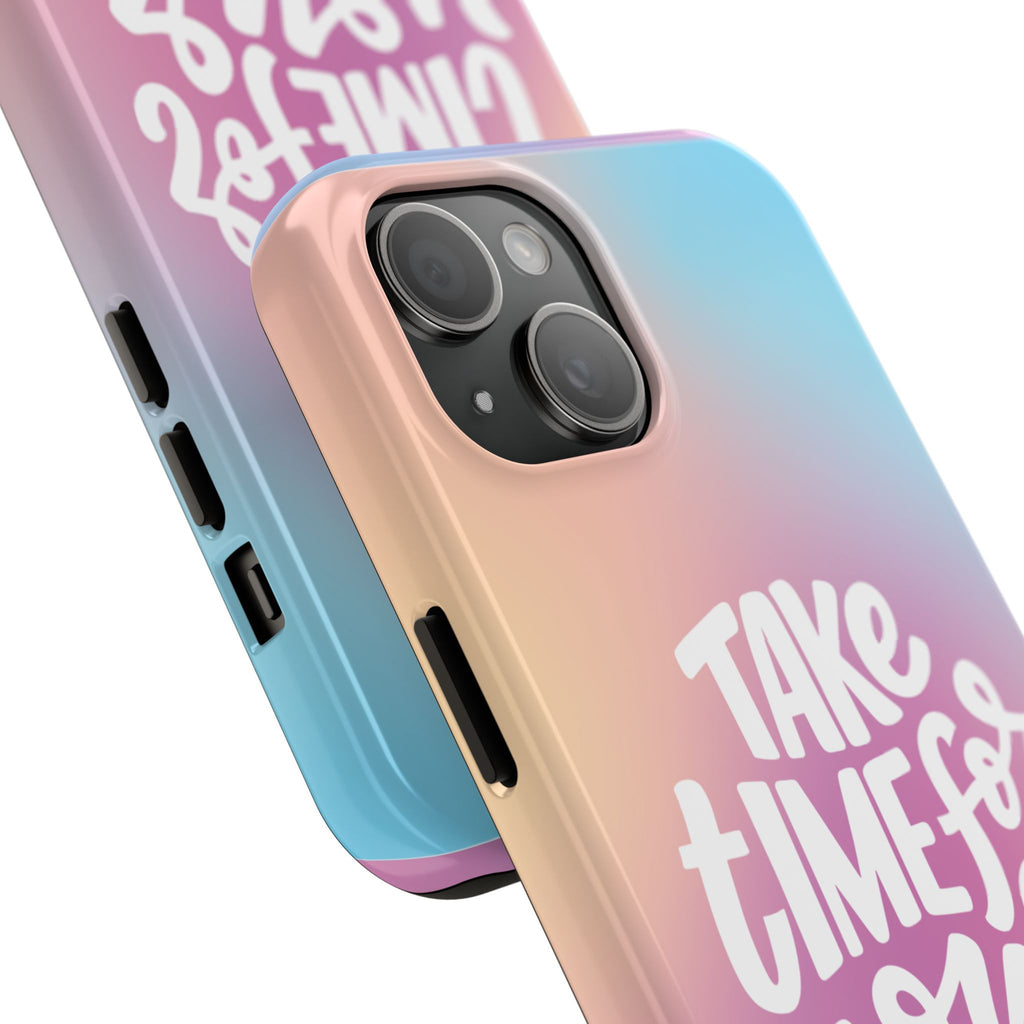 Tough Phone Case — "Take Time For Yourself" Pastel Gradient Phone Cover