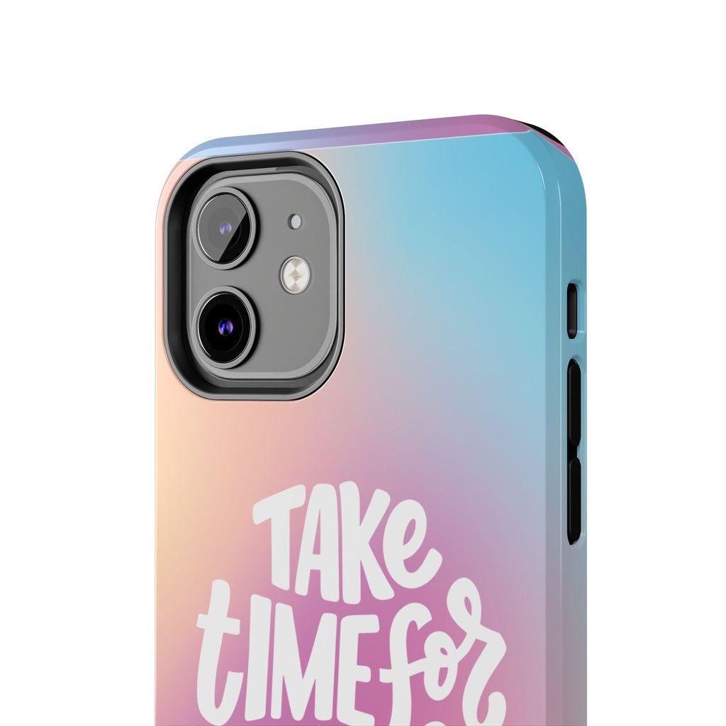 Tough Phone Case — "Take Time For Yourself" Pastel Gradient Phone Cover