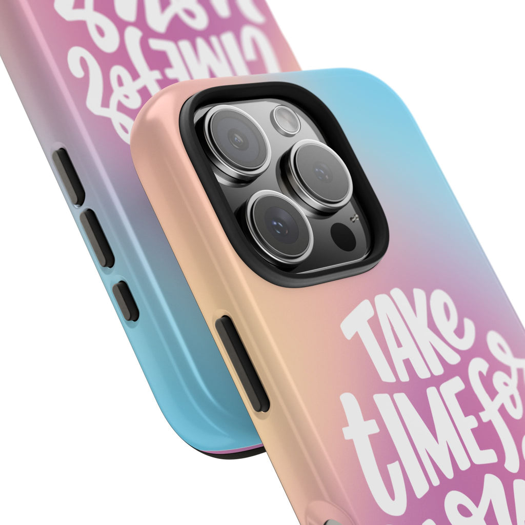 Tough Phone Case — "Take Time For Yourself" Pastel Gradient Phone Cover