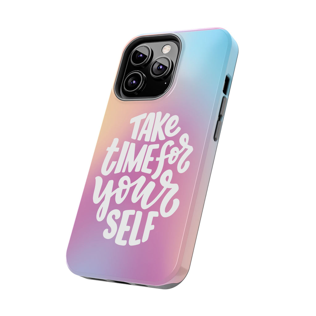 Tough Phone Case — "Take Time For Yourself" Pastel Gradient Phone Cover