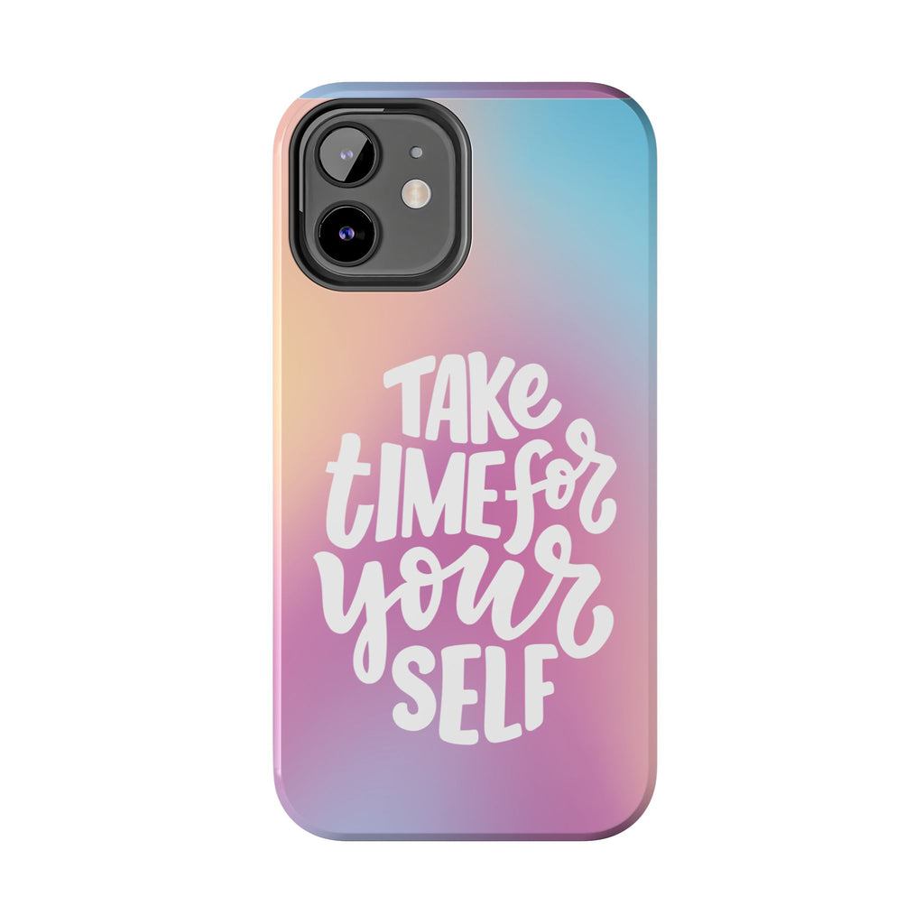 Tough Phone Case — "Take Time For Yourself" Pastel Gradient Phone Cover