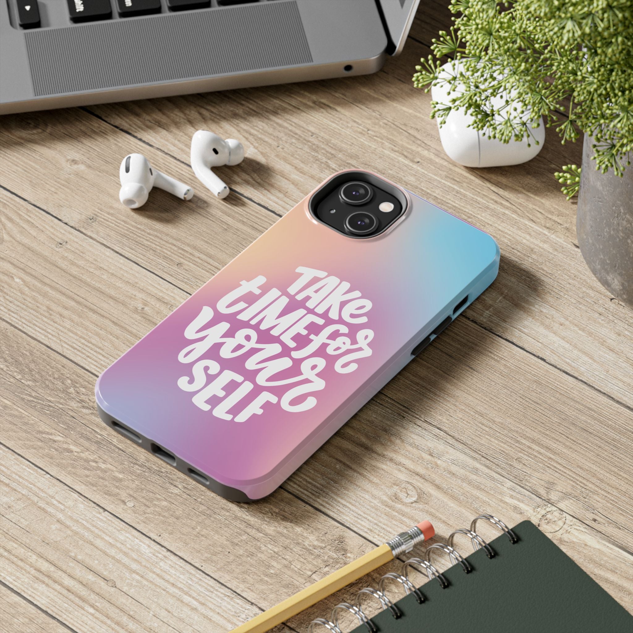 Tough Phone Case — "Take Time For Yourself" Pastel Gradient Phone Cover